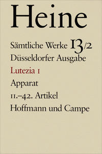 Sämtliche Werke. Historisch-kritische Gesamtausgabe der Werke. Düsseldorfer Ausgabe / Lutezia I