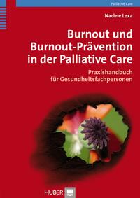 Burnout und Burnout–Prävention in der Palliative Care