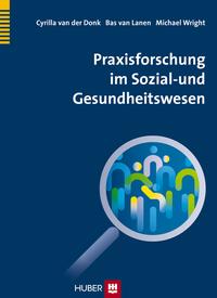 Praxisforschung im Sozial- und Gesundheitswesen