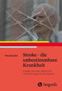 Stroke - die unbestimmbare Krankheit