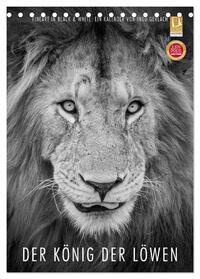 FineArt in Black and White: Der König der Löwen (Tischkalender 2025 DIN A5 hoch), CALVENDO Monatskalender