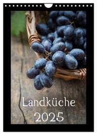 Landküche (Wandkalender 2025 DIN A4 hoch), CALVENDO Monatskalender