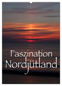 Faszination Nordjütland (Wandkalender 2025 DIN A2 hoch), CALVENDO Monatskalender