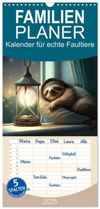 Familienplaner 2025 - Der Kalender für echte Faultiere mit 5 Spalten (Wandkalender, 21 x 45 cm) CALVENDO