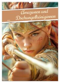 Amazonen und Dschungelköniginnen (Wandkalender 2025 DIN A2 hoch), CALVENDO Monatskalender