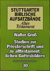 Studien zur Priesterschrift und zu alttestamentlichen Gottesbildern