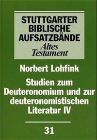 Studien zum Deuteronomium und zur deuteronomistischen Literatur