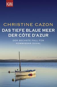 Das tiefe blaue Meer der Côte d'Azur