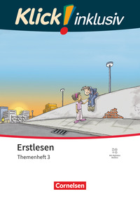 Klick! Erstlesen - Grundschule/Förderschule - Klick! inklusiv: Themenhefte für Lernende mit Förderbedarf - 1.-4. Schuljahr