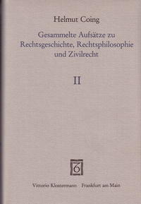 Gesammelte Aufsätze zu Rechtsgeschichte, Rechtsphilosophie und Zivilrecht 1947-1975