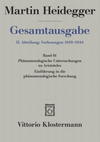 Phänomenologische Interpretationen zu Aristoteles. Einführung in die phänomenologische Forschung (Wintersemester 1921/22)