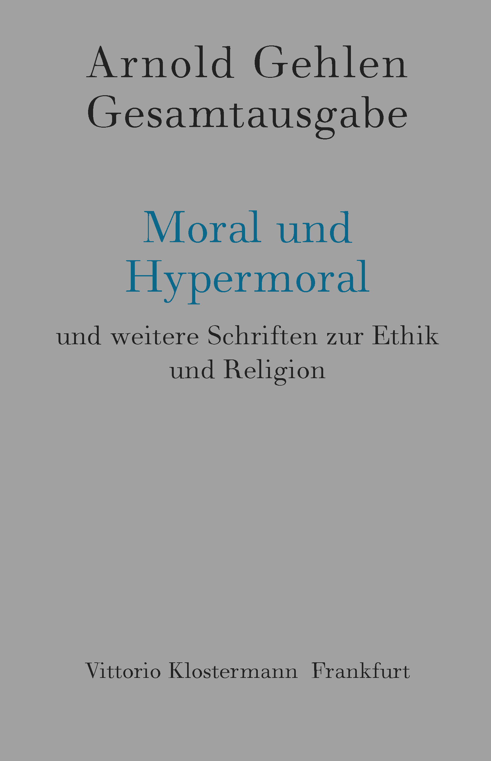 Cover-Abbildung für Moral und Hypermoral (Hardcover) (99999---978-3-465-03872-6)