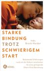 Cover: In&eacute;s Brock-Harder Starke Bindung trotz schwierigem Start