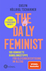 Cover: Evelyn Höllrigl Tschaikner The daily feminist - 199 konkrete Handlungstipps für Gleichberechtigung im Alltag