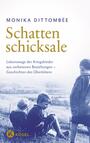 Cover: Monika Dittombée Schattenschicksale - Lebenswege der Kriegskinder aus verbotenen Beziehungen