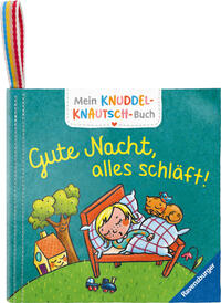 Mein Knuddel-Knautsch-Buch: Gute Nacht; robust, waschbar und federleicht. Praktisch für zu Hause und unterwegs