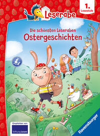 Die schönsten Leseraben-Ostergeschichten - lesen lernen mit dem Leseraben - Erstlesebuch - Kinderbuch ab 6 Jahren - Lesen lernen 1. Klasse Jungen und Mädchen (Leserabe 1. Klasse)