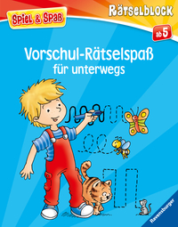 Vorschul-Rätselspaß für unterwegs - Rätselbuch ab 5 Jahre, Reisespiele für Kinder (Spiel & Spaß - Rätselblock)