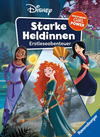 Disney: Starke Heldinnen - „Merida“, „Mulan“ und „Wish“ - Erstlesebuch - ab 7 Jahre - 2. Klasse