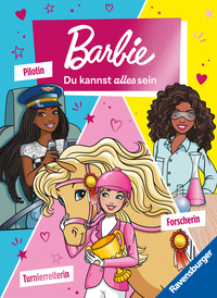 Cover-Abbildung für Barbie - Du kannst alles sein! Barbie als Turnierreiterin, Forscherin und Pilotin. Drei Geschichten zum Vorlesen (Hardcover) (99999---978-3-473-4984...