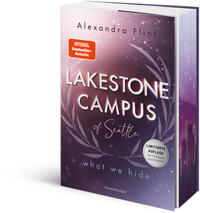 Lakestone Campus of Seattle 3: What We Hide (Limitierte Auflage mit Farbschnitt)