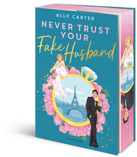 Never Trust Your Fake Husband („Ich bin begeistert!“- Ali Hazelwood über Never Trust Your Fake Husband)