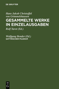 Hans Jakob Christoffel von Grimmelshausen: Gesammelte Werke in Einzelausgaben / Satyrischer Pilgram