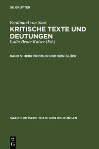 Ferdinand von Saar: Kritische Texte und Deutungen / Herr Fridolin und sein Glück