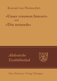 'Unser vrouwen hinvart' und 'Diu urstende'