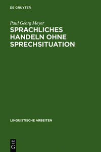 Sprachliches Handeln ohne Sprechsituation