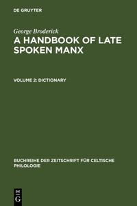 George Broderick: A Handbook of Late Spoken Manx / Dictionary