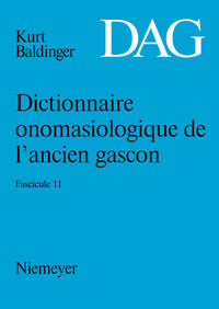 Dictionnaire onomasiologique de l’ancien gascon (DAG) / Dictionnaire onomasiologique de l’ancien gascon (DAG). Fascicule 11