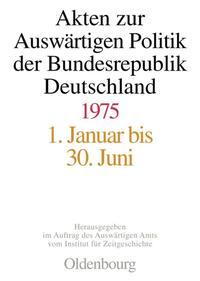 Akten zur Auswärtigen Politik der Bundesrepublik Deutschland 1975