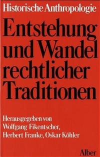 Entstehung und Wandel rechtlicher Traditionen