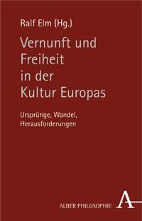 Vernunft und Freiheit in der Kultur Europas