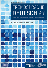 Fremdsprache Deutsch - - Heft 72 (2025): Mit Sprachmustern lernen