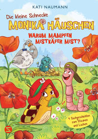 Die kleine Schnecke Monika Häuschen 7: Warum mampfen Mistkäfer Mist?