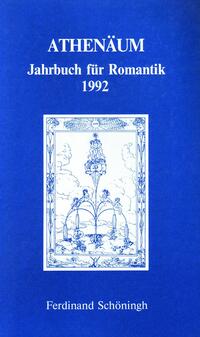 Athenäum - 2. Jahrgang 1992 - Jahrbuch für Romantik