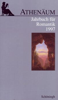 Athenäum - 7. Jahrgang 1997 - Jahrbuch für Romantik