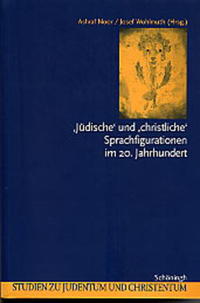 'Jüdische' und 'christliche' Sprachfigurationen im 20. Jahrhundert