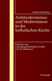 Antimodernismus und Modernismus in der katholischen Kirche