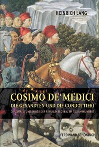 Cosimo de' Medici, die Gesandten und die Condottieri