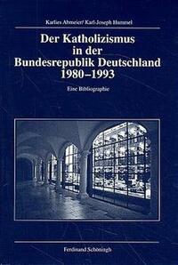 Der Katholizismus in der Bundesrepublik Deutschland 1980-1993