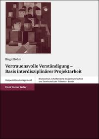 Vertrauensvolle Verständigung – Basis interdisziplinärer Projektarbeit