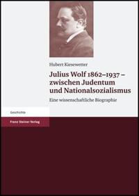 Julius Wolf 1862–1937 – zwischen Judentum und Nationalsozialismus