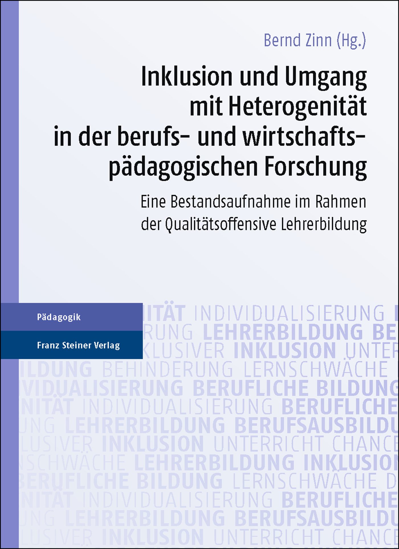 Cover-Abbildung für Inklusion und Umgang mit Heterogenität in der berufs- und wirtschaftspädagogischen Forschung (Softcover/Paperback) (99999---978-3-515-11873-6)