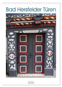 Cover-Abbildung für Bad Hersfelder Türen (Wandkalender 2026 DIN A3 hoch), CALVENDO Monatskalender (99999---978-3-516-69099-6)