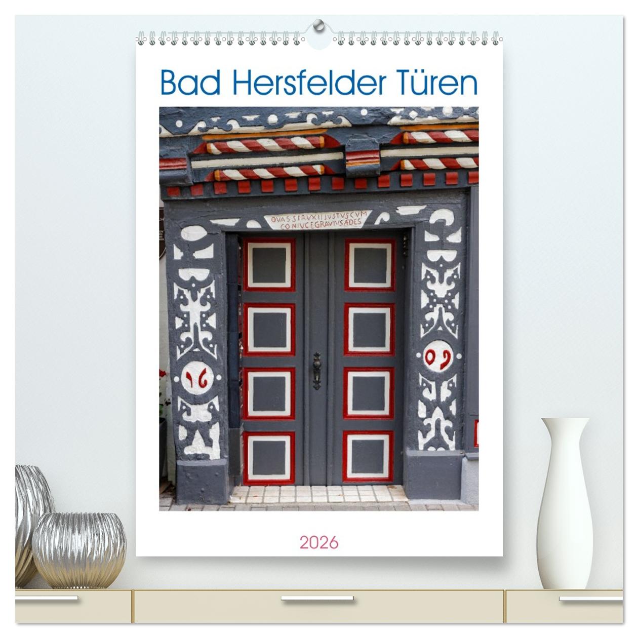 Cover-Abbildung für Bad Hersfelder Türen (hochwertiger Premium Wandkalender 2026 DIN A2 hoch), Kunstdruck in Hochglanz (99999---978-3-516-69106-1)