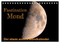 Cover-Abbildung für Faszination Mond - der etwas andere Mondkalender (Tischkalender 2026 DIN A5 quer), CALVENDO Monatskalender (99999---978-3-516-69902-9)