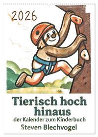 Cover-Abbildung für Tierisch hoch hinaus: Von A bis Z durchs Kletterabenteuer! - Der Kalender zum Kinderbuch (Wandkalender 2026 DIN A2 hoch), CALVENDO Monatskalender (9...